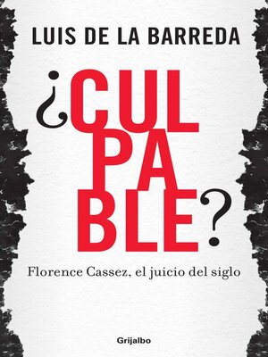 cover image of ¿Culpable? Florence Cassez, el juicio del siglo
